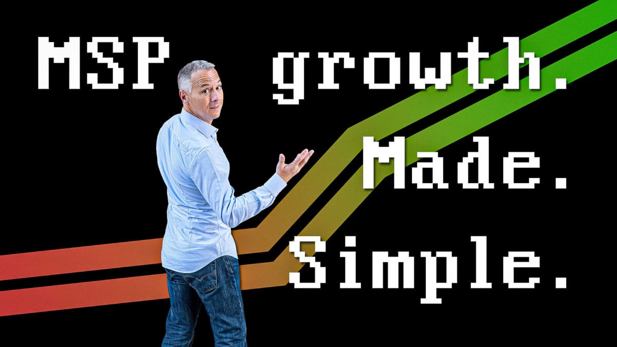 Successful MSPs simplify EVERYTHING